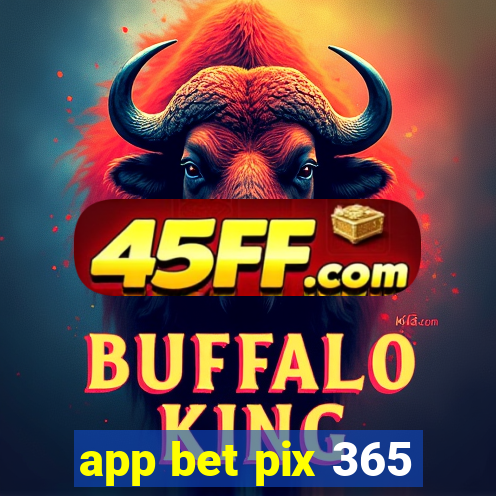 app bet pix 365
